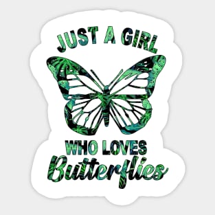 Just A Girl Who Loves Butterflies Sticker